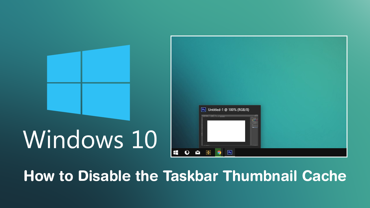 How_to_Disable_the_Taskbar_Thumbnail_Cache_on_Windows