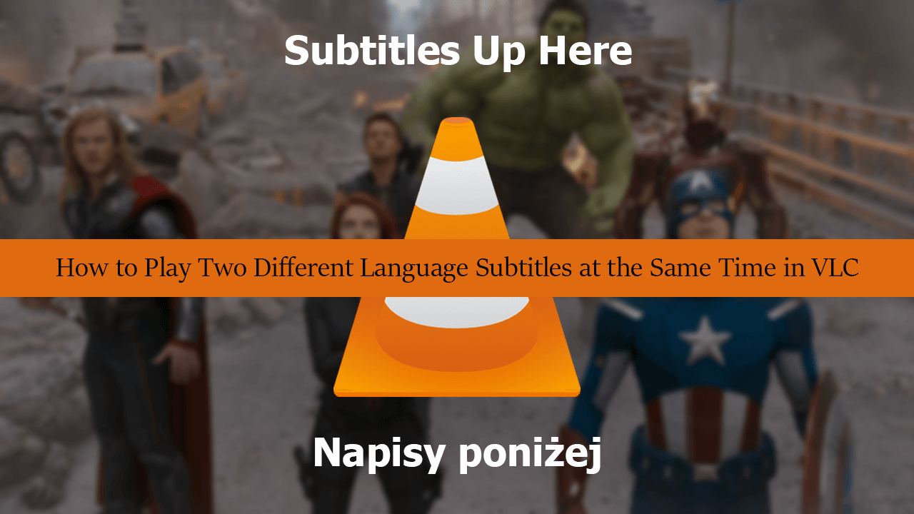 Top 10+ Vlc two subtitles at the same time 1 How to Play Two Different Language Subtitles at the Same Time in