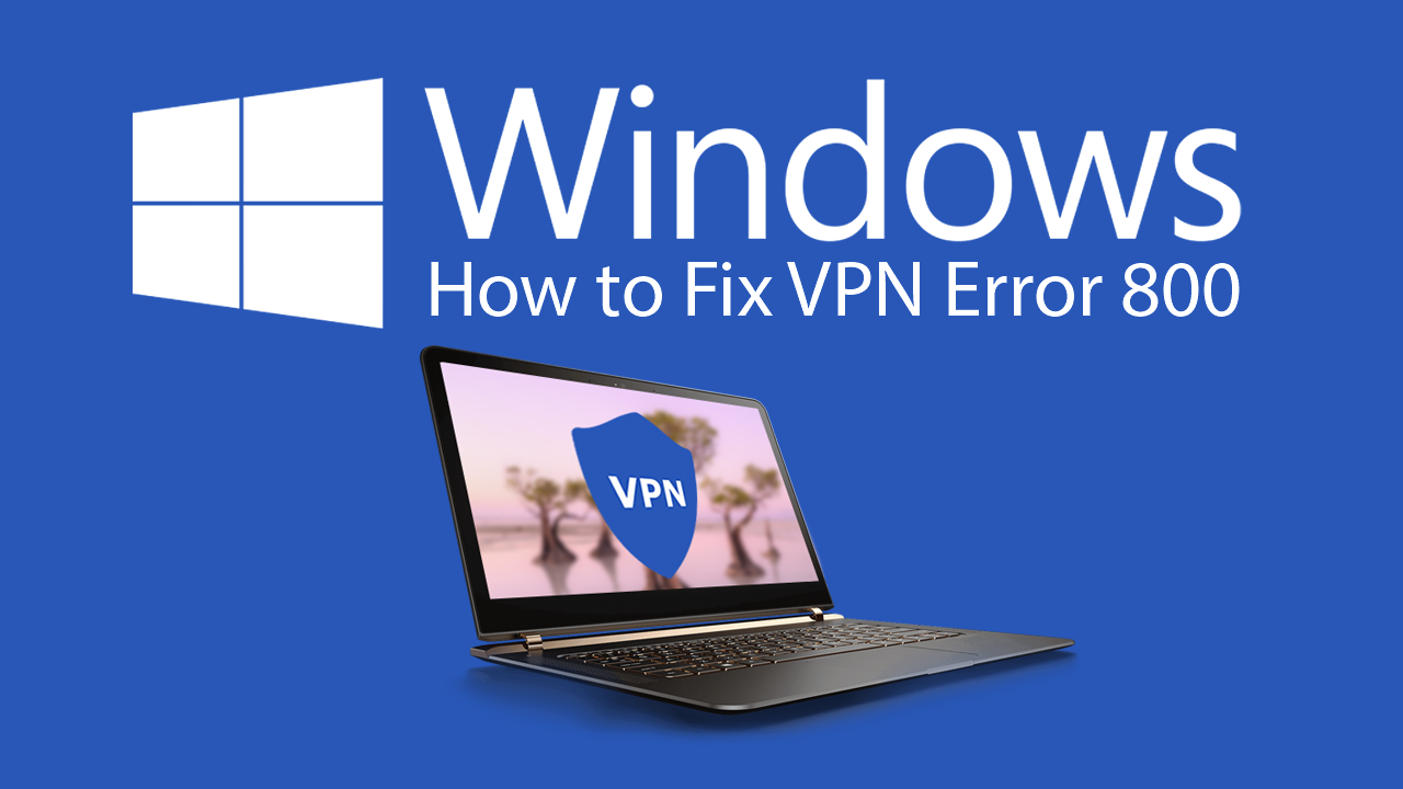 fix_vpn_error_800