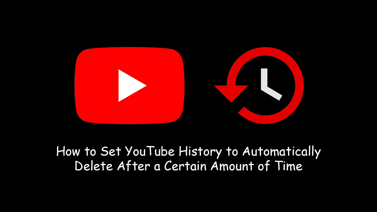 How_to_Set_YouTube_History_to_Automatically_Delete_After_a_Certain_Amount_of_Time