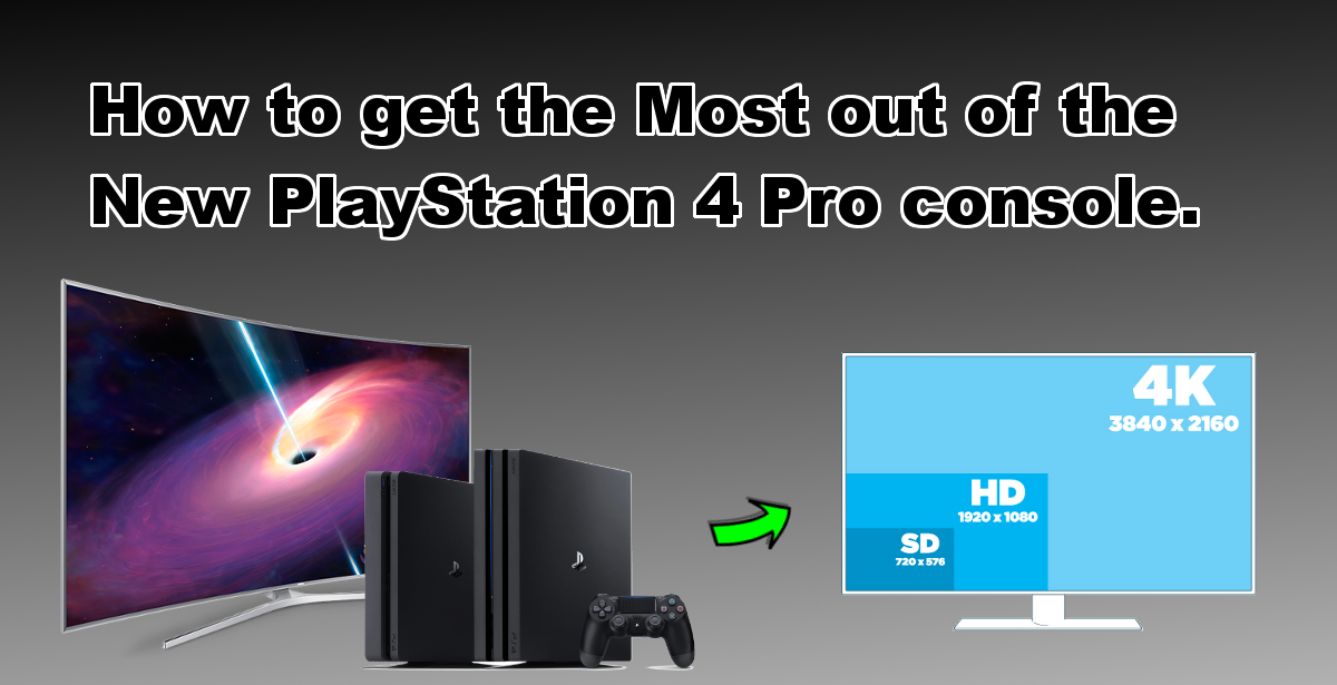 PlayStation_4_pro_how_to_get_most_of