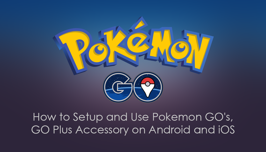 How_to_setup_Pokemon_go_plus_android_