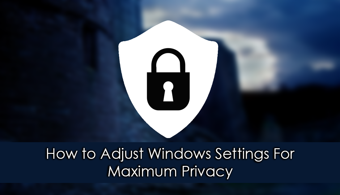 How_to_change_windows_settings_to_favour_privacy