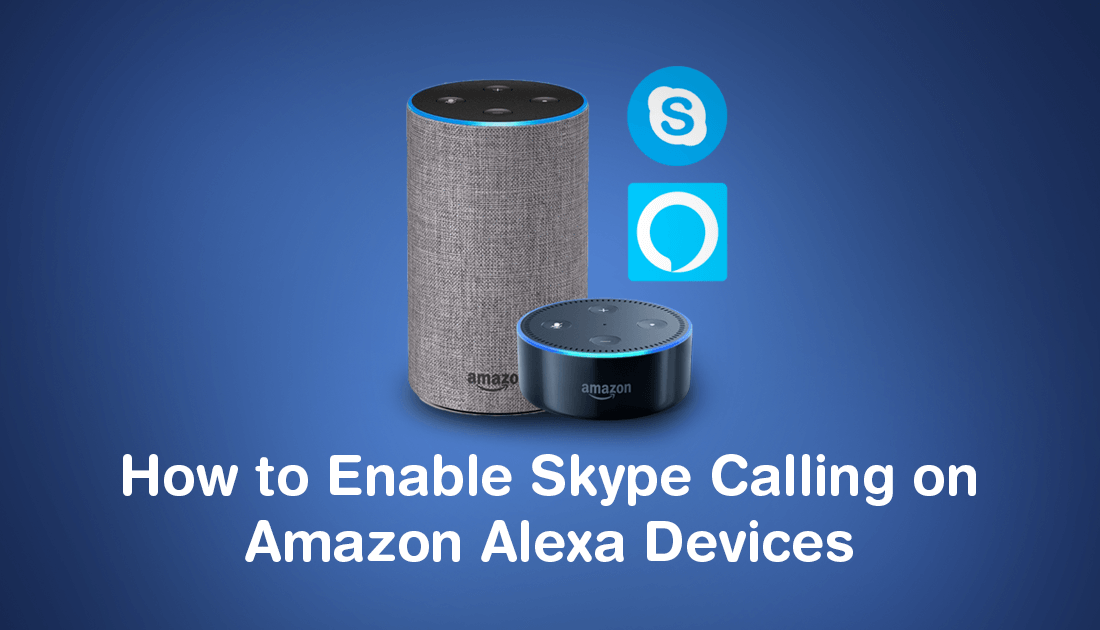 How_to_Enable_Skype_Calling_on_Amazon_Alexa_Devices