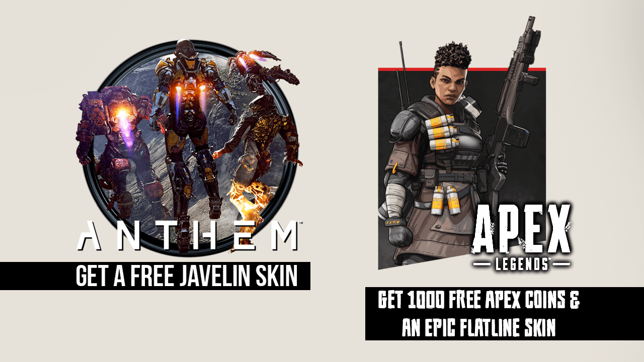 get free apex coins and anthem skin