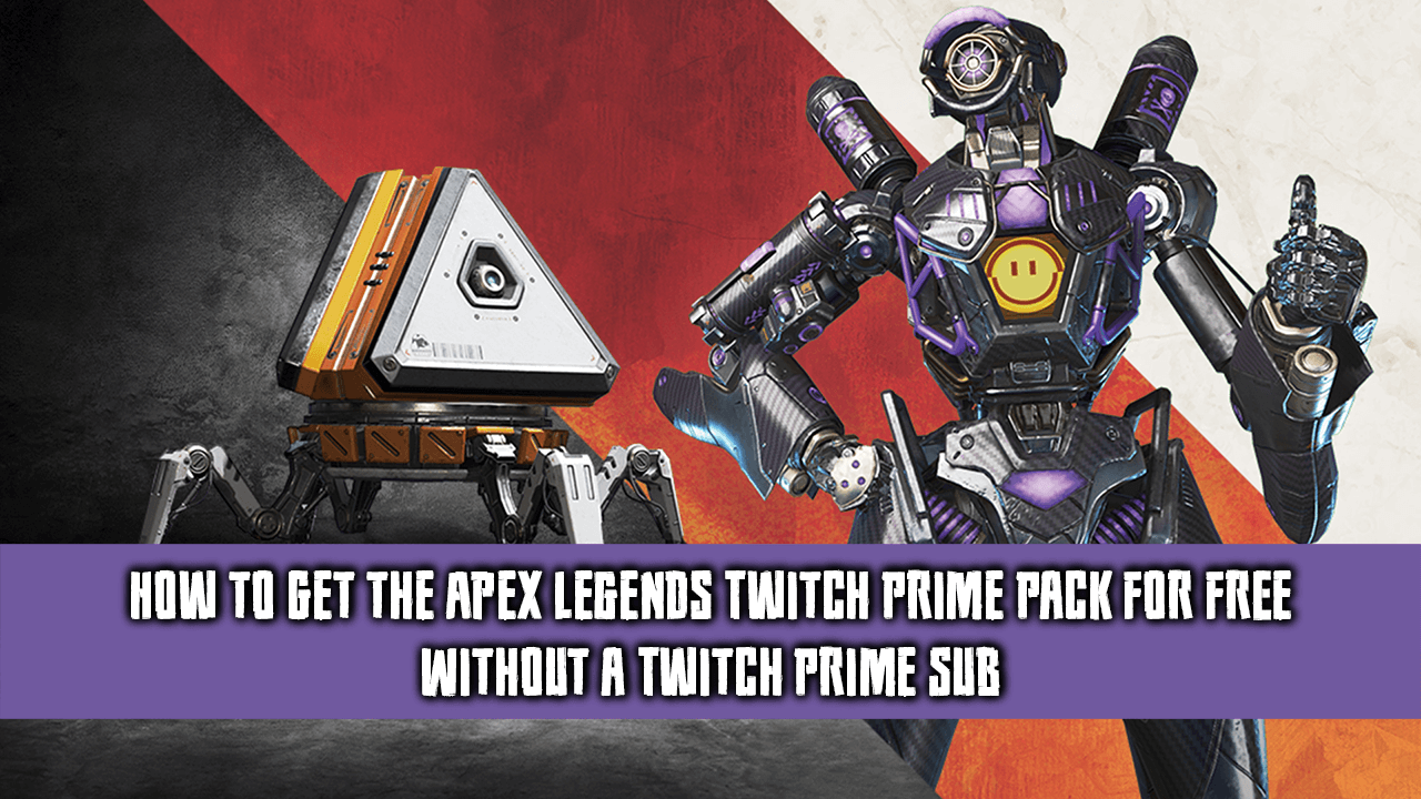How_to_Get_the_Apex_Legends_Twitch_Prime_Pack_For_Free