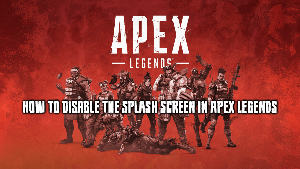 can_you_disablle_the_splash_screen_in_apex_legends