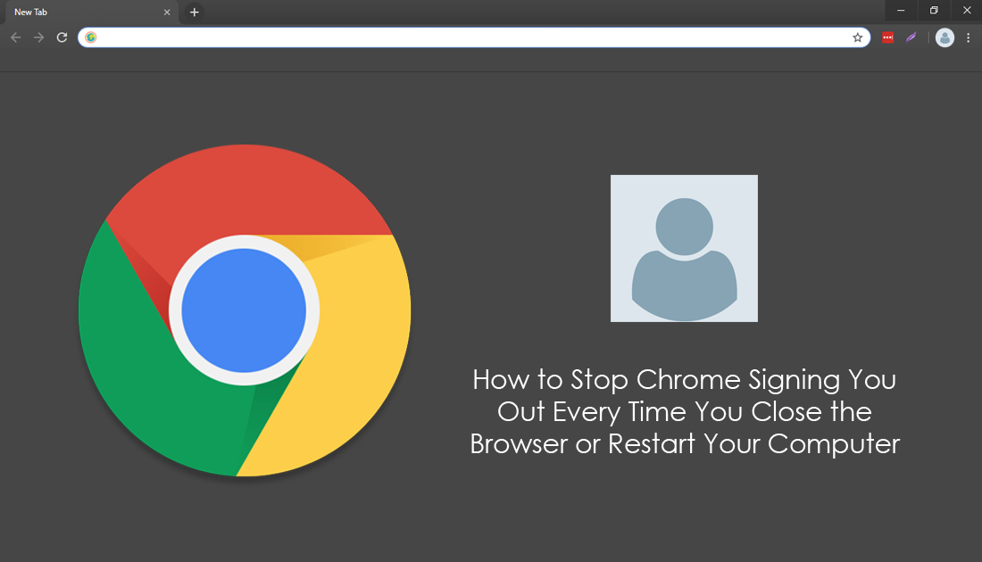 How_to_Stop_Chrome_Signing_You_Out_Every_Time_You_Close_the_Browser_or_Restart_Your_Computer