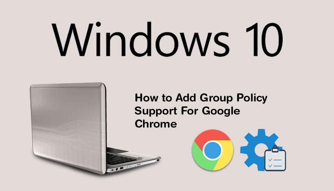 How_to_add_group_policy_support_for_google_chrome
