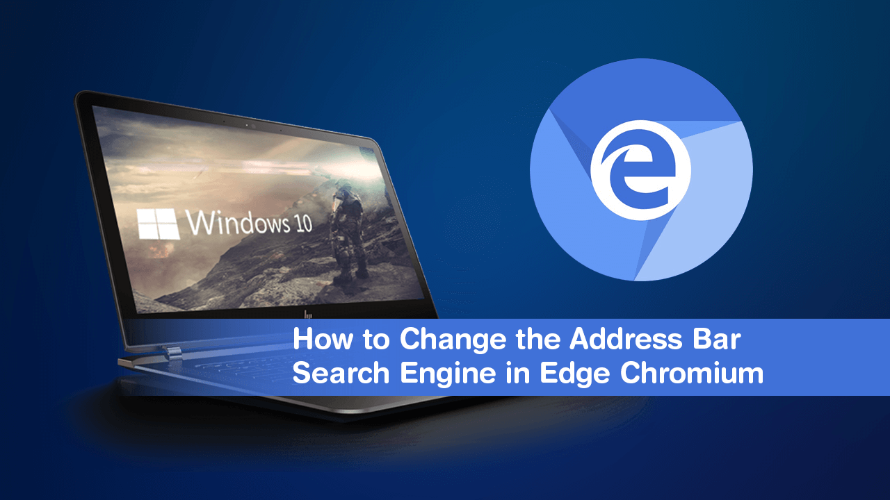 How_to_Change_the_Address Bar_Search_Engine_Edge_Chromium_to_google