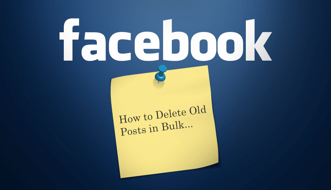 How_to_remove_old_posts_on_facebook_in_bulk