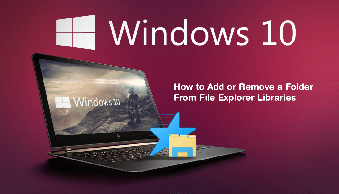 How_to_Add_or_Remove_a_Folder_From_File_Explorer_Libraries