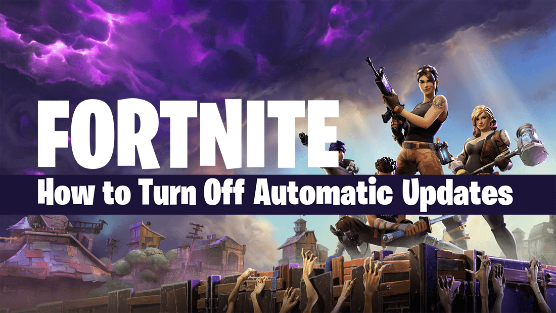 How_to_disable_auto_updates_fortnite
