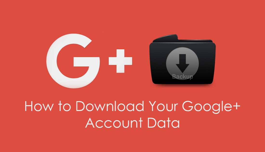 how_to_download_your_google_Plus_account