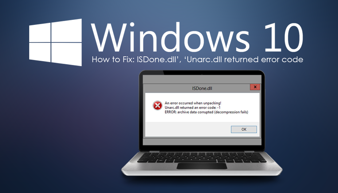 How_to_Fix_ISDone_dll_Unarc_dll_returned_error_code_on_Windows_10