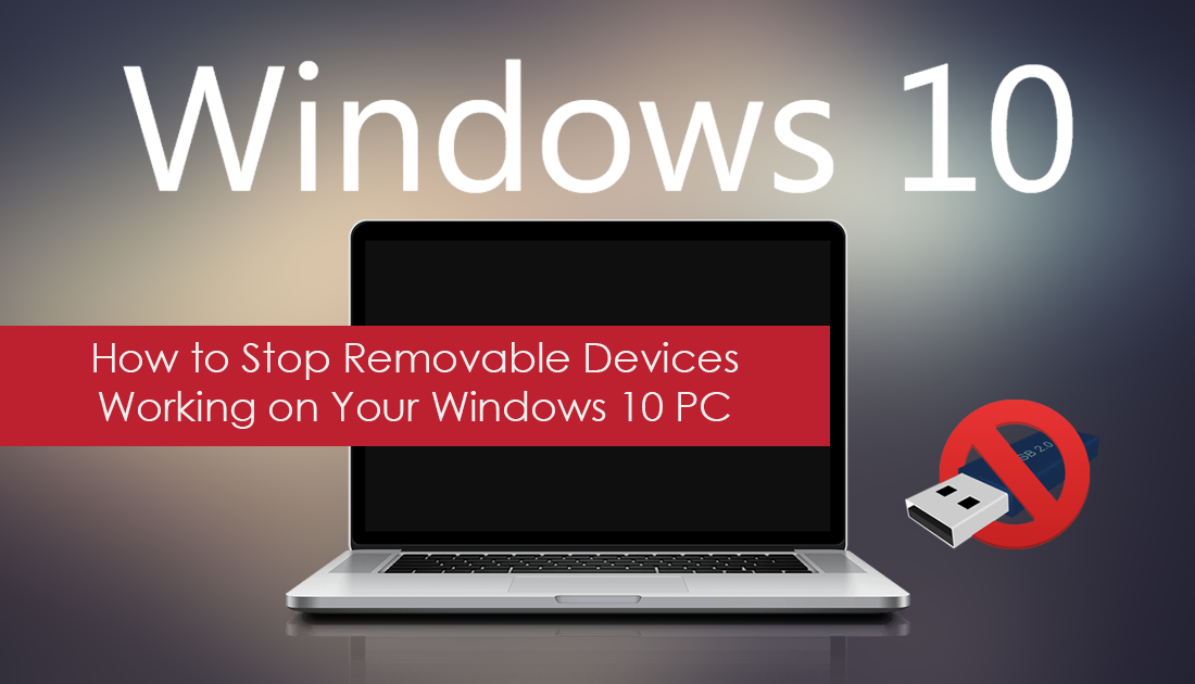 How_to_Stop_Removable_Devices_Working_on_Windows_10
