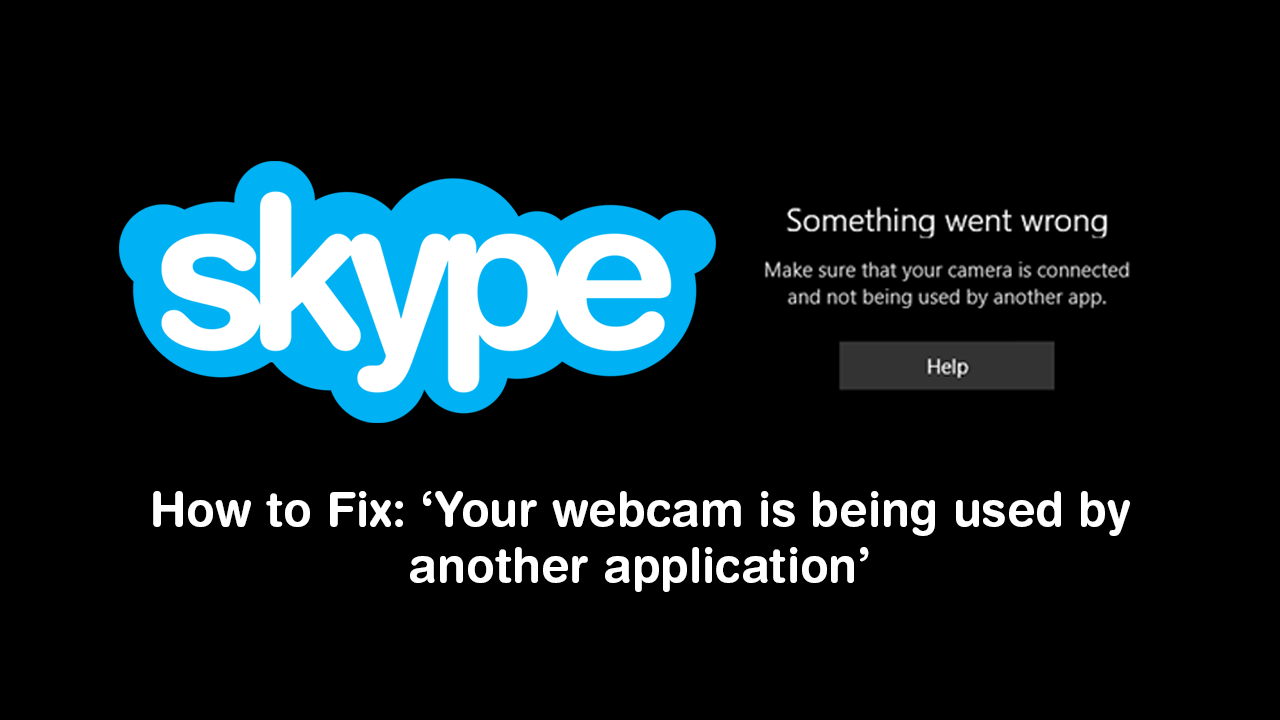 How_to_Fix_Skype_Error_Your_webcam_is_being_used_by_another_application