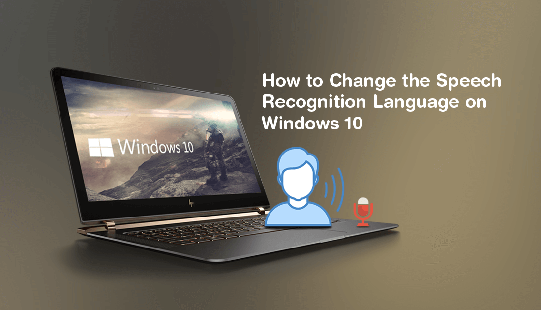 How_do_you_Change_the_Speech_Recognition_Language_on_Windows_10
